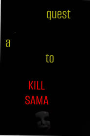 فيلم The Quest to Kill Sama 2023 مترجم HD