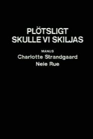 Plötsligt skulle vi skiljas (1986)