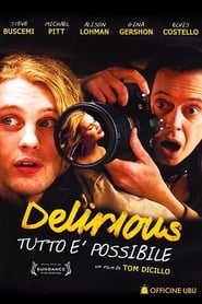 Delirious – Tutto è possibile (2006)