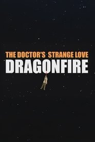 The Doctor's Strange Love: Dragonfire