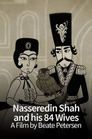 Nasseredin Shah and His 84 Wives