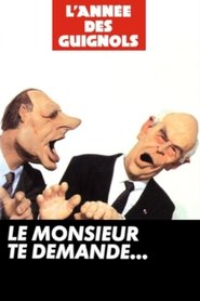 Poster for L'Année des Guignols - Le monsieur te demande...