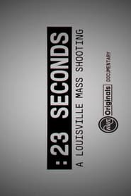 Poster 23 Seconds: A Louisville Mass Shooting