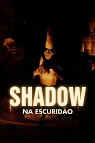 Image Shadow - Na Escuridão