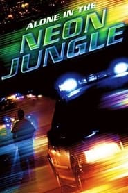 Alone in the Neon Jungle постер