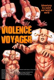 Violence Voyager (2018) HD