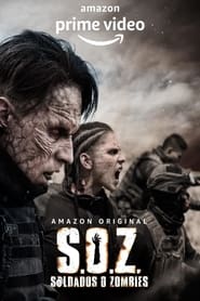 S.O.Z: Soldados o Zombies (2021) Temporada 1 Completa