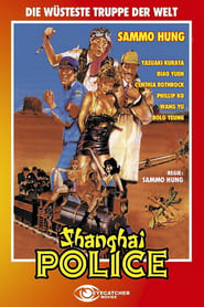Poster Shanghai Police - Die wüsteste Truppe der Welt