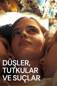 Düşler, Tutkular ve Suçlar (2003)