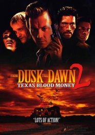 From Dusk Till Dawn 2: Texas Blood Money