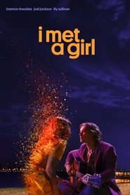 I Met a Girl - La ragazza dei sogni) I Met a Girl - La ragazza dei sogni (2020)
