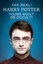The Real! Harry Potter - Young Adult or Occult?