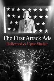 Poster The First Attack Ads: Hollywood vs. Upton Sinclair