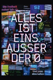 ALLES IST EINS. AUSSER DER 0. (2021)