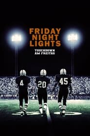 Friday Night Lights - Touchdown am Freitag (2004)