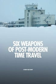 Six Weapons of Post-Modern Time Travel (2018)
