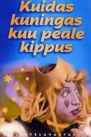 Poster Kuidas kuningas kuu peale kippus