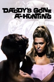 Daddy’s Gone A-Hunting (1969)