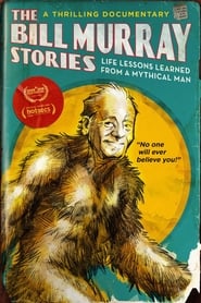 The Bill Murray Stories: Life Lessons Learned from a Mythical Man постер