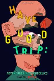 Have a Good Trip постер