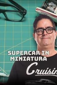 Supercar in Miniatura