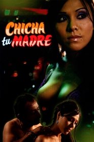 Poster Chicha tu madre 2006