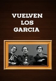 Vuelven los García Streaming sur Series-Streamings.io Vuelven los García Streaming sur Series-Streamings.io