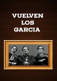 Voir Vuelven los García en streaming vf gratuit sur streamizseries.net site special Films streaming