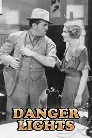 Danger Lights (1930) Danger Lights (1930)
