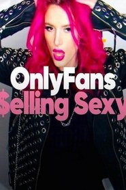 OnlyFans: Selling Sexy (2021) OnlyFans: Selling Sexy (2021)