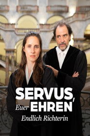 Servus, Euer Ehren - Endlich Richterin (2024)
