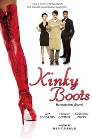 watch Kinky Boots - Decisamente diversi now