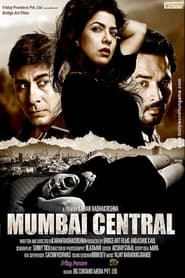 Mumbai Central (2016) Hindi Movie Download & Watch Online WEBRip 480P, 720P & 1080p