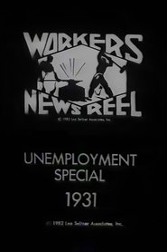 Poster Workers Newsreel Unemployment Special 1931