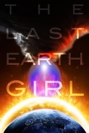 The Last Earth Girl постер