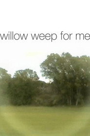 willow weep for me
