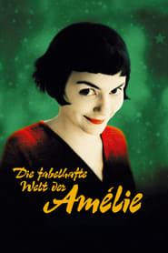 Die fabelhafte Welt der Amélie 2001 Stream German HD