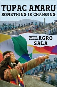 Poster Tupac Amaru, algo está cambiando: something is changing