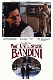 Wait Until Spring, Bandini 1989