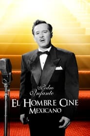 El hombre cine mexicano: Pedro Infante, el mito 1994