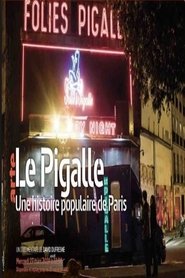 Le Pigalle – Une histoire populaire de Paris (2019)