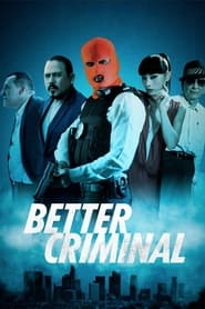 Poster Better Criminal 2016