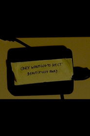 Only Wanting To Melt Beautifully Away