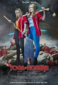 مشاهدة فيلم Yoga Hosers 2016 مترجم