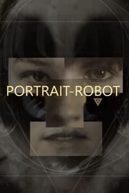 مترجم أونلاين وتحميل كامل Portrait-robot مشاهدة مسلسل