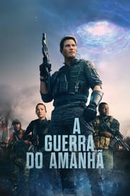 Assistir A Guerra do Amanhã Online HD