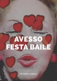 مشاهدة فيلم Avesso Festa Baile 1984 مترجم أون لاين بجودة عالية