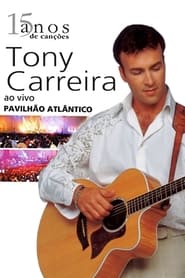 Poster Tony Carreira - Ao Vivo No Pavilhão Atlântico