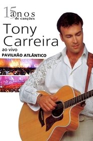Poster Tony Carreira - Ao Vivo No Pavilhão Atlântico 2011