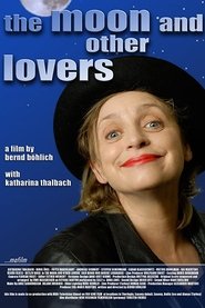 Poster The Moon and Other Lovers 2008 Poster The Moon and Other Lovers 2008